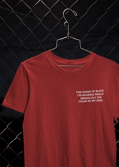 This Shade Of Black I Am Wearing Women Half Sleeves T-shirt- FunkyTeesClub