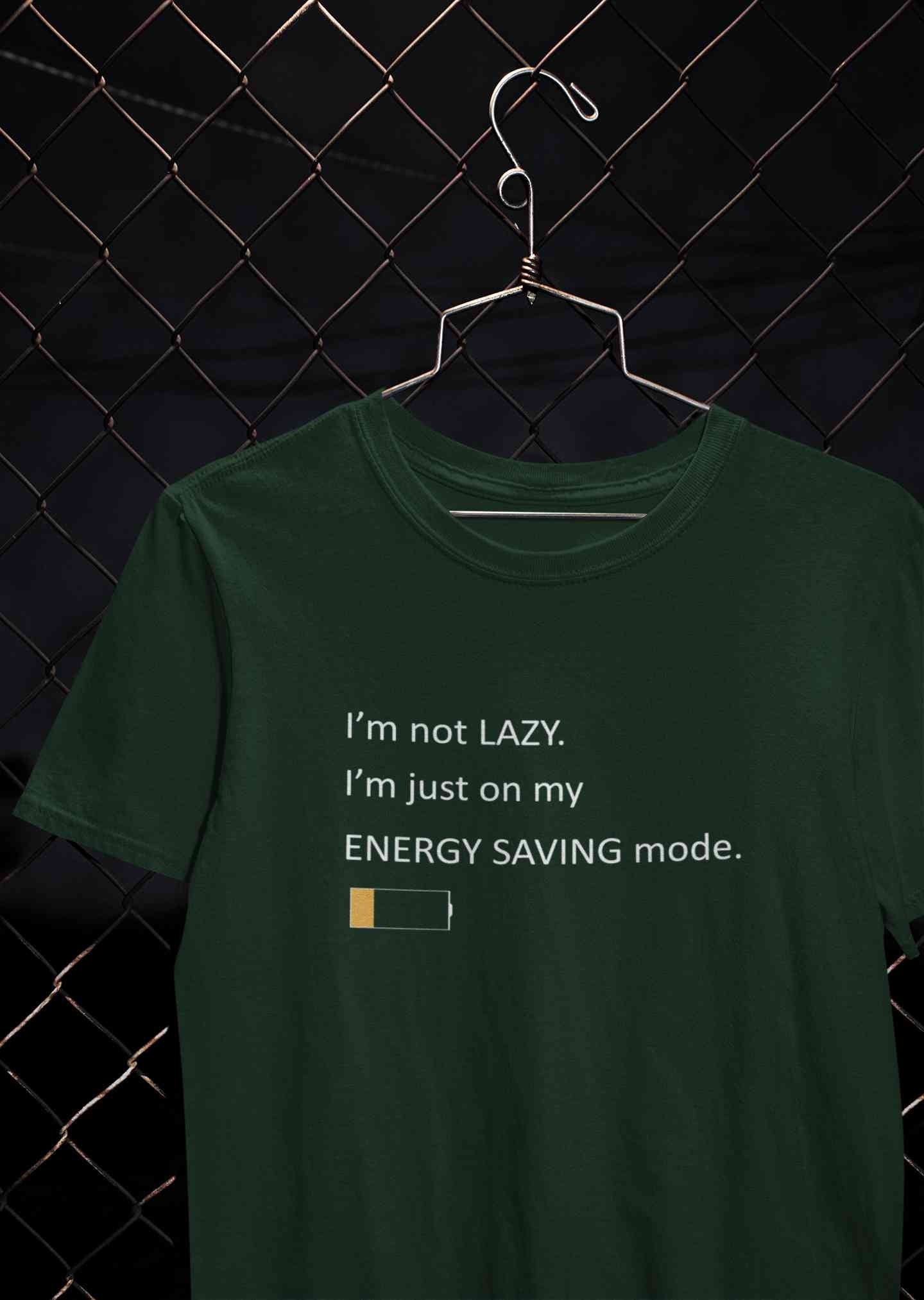 I Am Not Lazy I Am Just On Energy Saving Mode Minimals Women Half Sleeves T-shirt- FunkyTeesClub