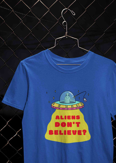 Aliens Do Not Beleive Women Half Sleeves T-shirt- FunkyTeesClub