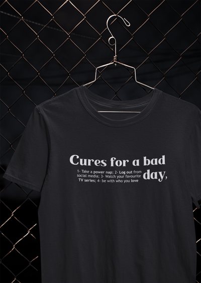 Cures For A Bad Quotes Mens Half Sleeves T-shirt- FunkyTeesClub