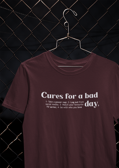 Cures For A Bad Quotes Mens Half Sleeves T-shirt- FunkyTeesClub