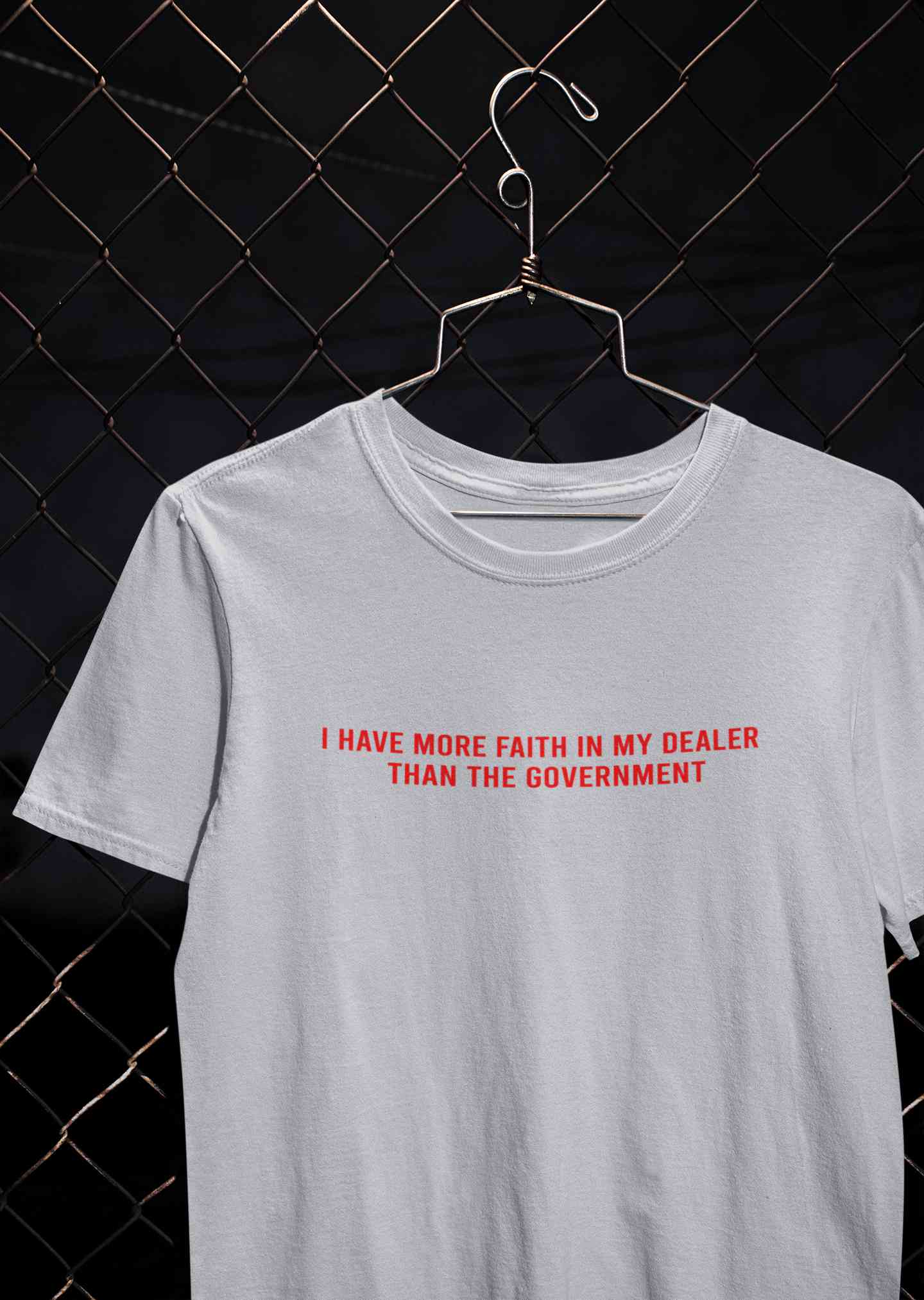 I Have More Faith In My Dealer Than My Government Women Half Sleeves T-shirt- FunkyTeesClub