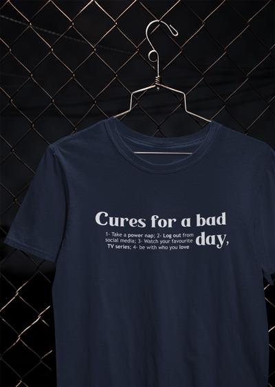 Cures For A Bad Quotes Mens Half Sleeves T-shirt- FunkyTeesClub