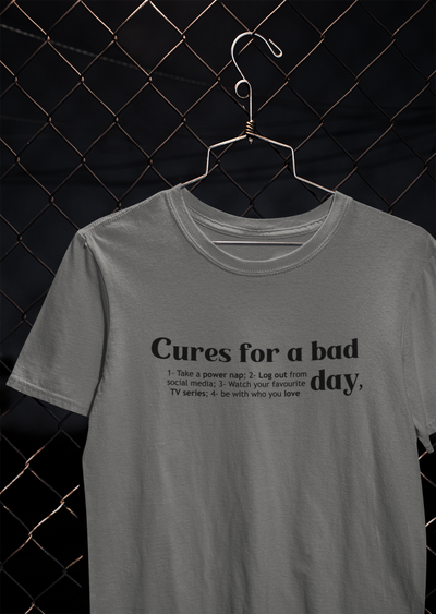 Cures For A Bad Quotes Mens Half Sleeves T-shirt- FunkyTeesClub