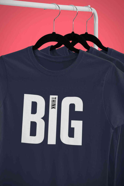 Think Big Mens Half Sleeves T-shirt- FunkyTeesClub