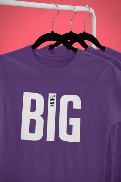 Think Big Women Half Sleeves T-shirt- FunkyTeesClub