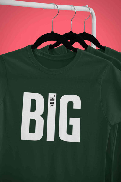 Think Big Women Half Sleeves T-shirt- FunkyTeesClub