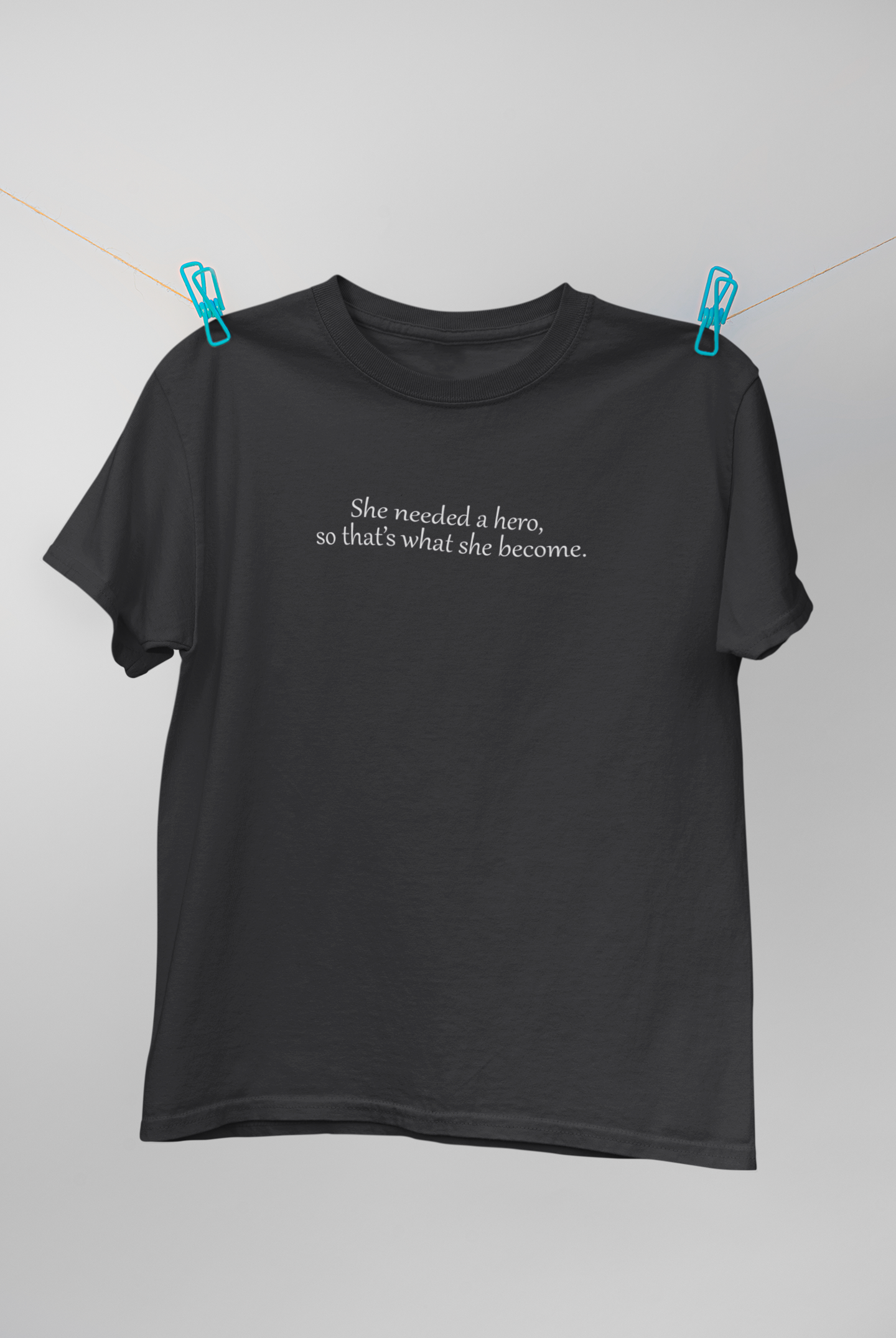 She Needed A Hero So Thats What She Become Women Half Sleeves T-shirt- FunkyTeesClub