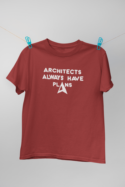 Architecture Always Have Plans Architect Profession Women Half Sleeves T-shirt- FunkyTeesClub