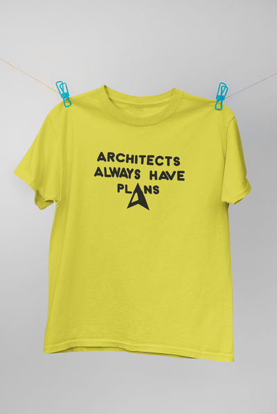 Architecture Always Have Plans Architect Profession Mens Half Sleeves T-shirt- FunkyTeesClub