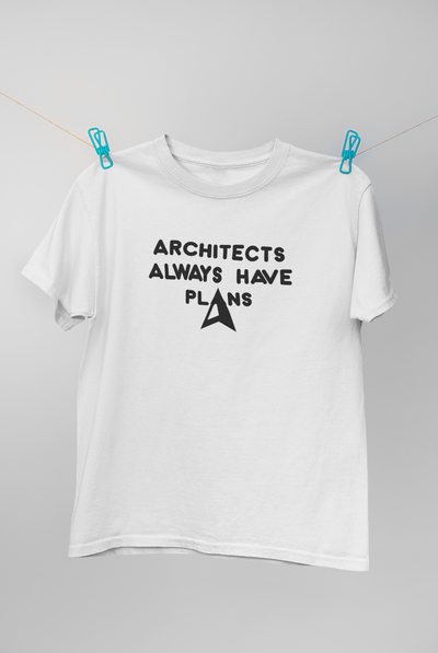 Architecture Always Have Plans Architect Profession Women Half Sleeves T-shirt- FunkyTeesClub