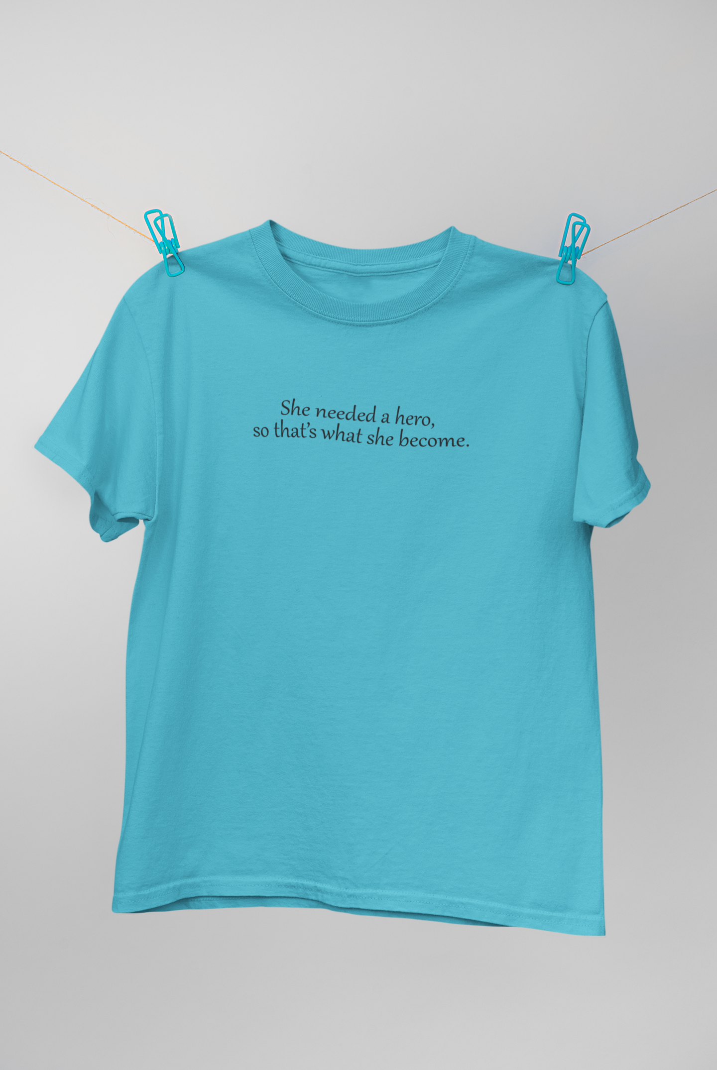 She Needed A Hero So Thats What She Become Women Half Sleeves T-shirt- FunkyTeesClub