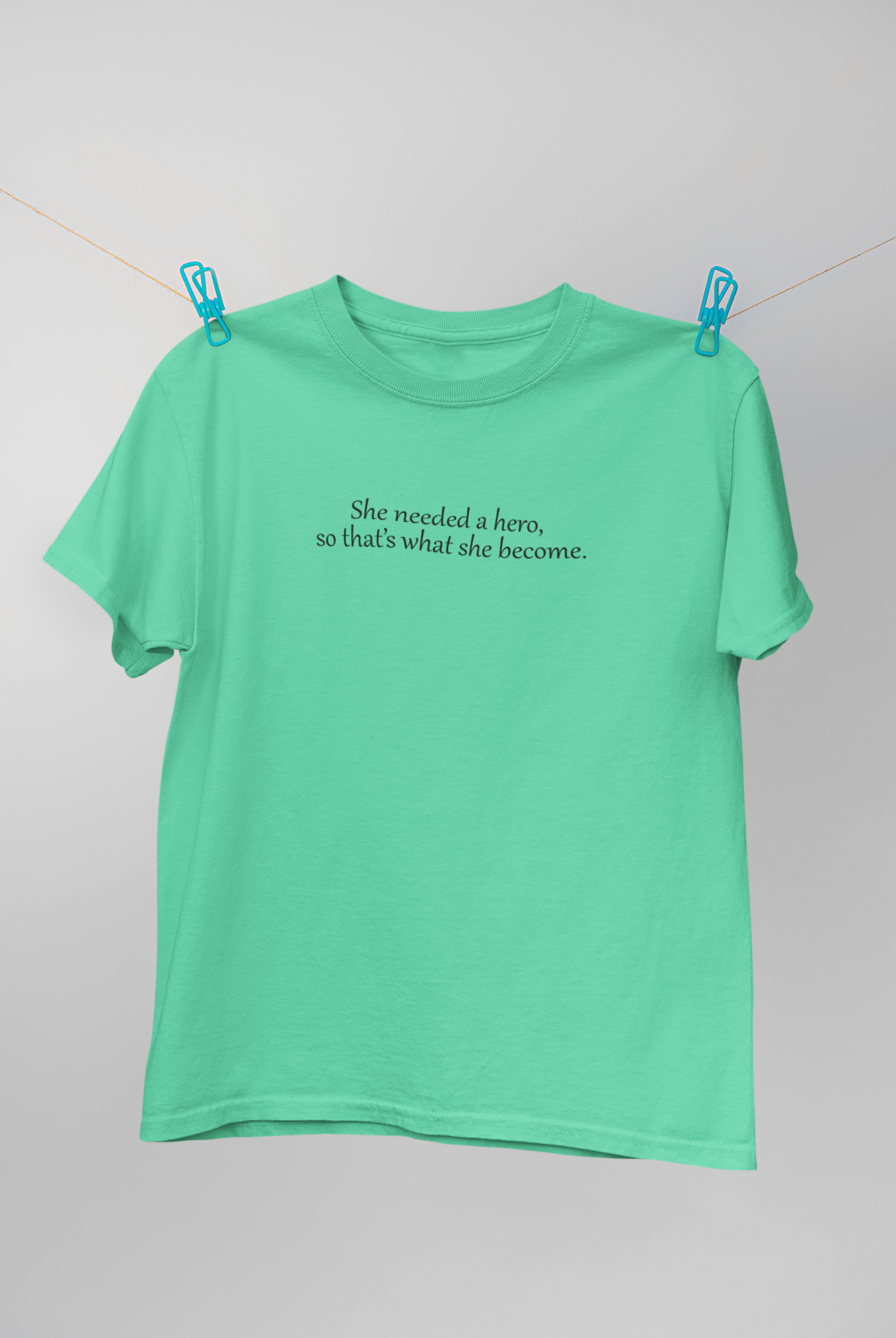 She Needed A Hero So Thats What She Become Women Half Sleeves T-shirt- FunkyTeesClub