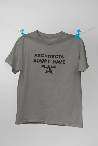 Architecture Always Have Plans Architect Profession Women Half Sleeves T-shirt- FunkyTeesClub
