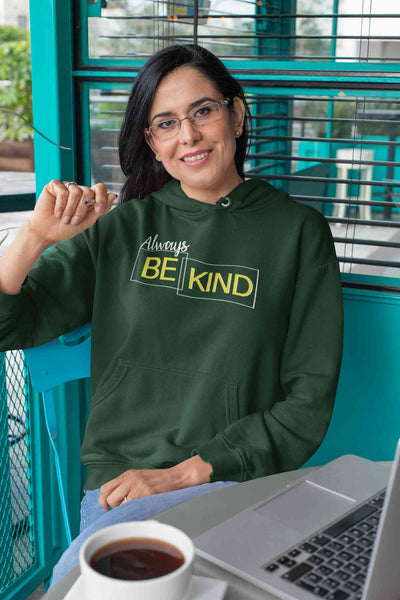 Always Be Kind Typography Hoodies for Women-FunkyTeesClub