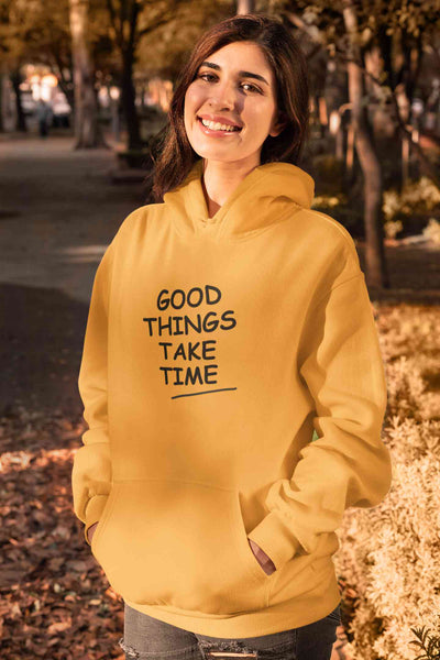 Good Things Take Time Hoodies for Women-FunkyTeesClub