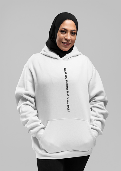 I Want You To Know That I Am All Yours Quotes Hoodies for Women-FunkyTeesClub