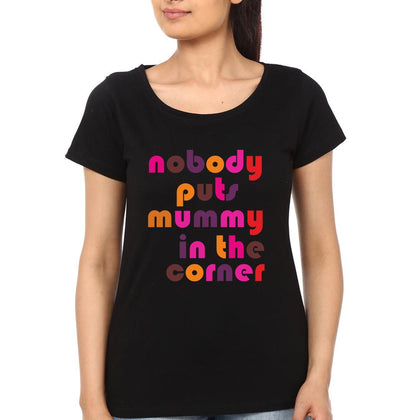 Nobody Puts Mommy In The Corner Nobody Puts Kid In The Corner Mother and Son Matching T-Shirt- FunkyTeesClub
