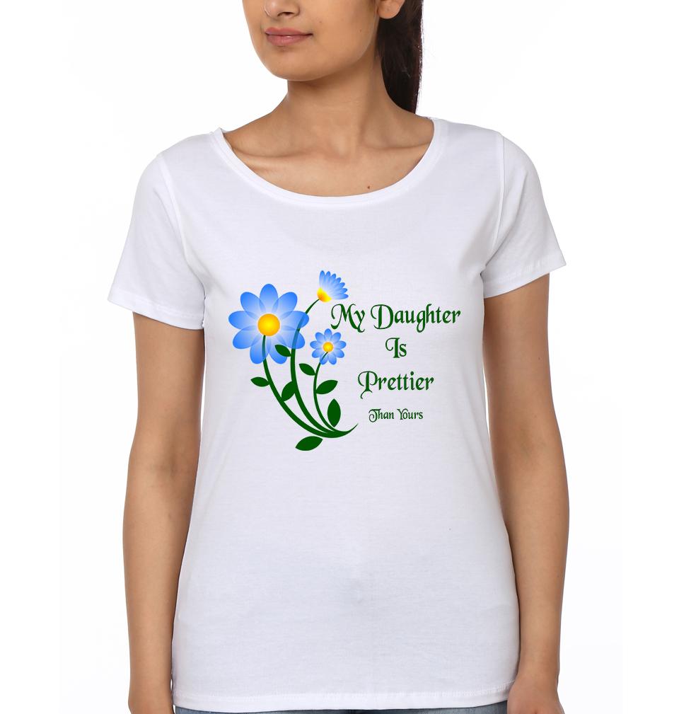 My Daughter Is Prettier Than Yours My Mother  Is Prettier Than Yours Mother and Daughter Matching T-Shirt- FunkyTeesClub