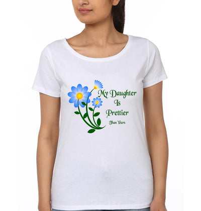 My Daughter Is Prettier Than Yours My Mother  Is Prettier Than Yours Mother and Daughter Matching T-Shirt- FunkyTeesClub