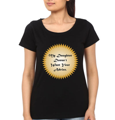 My Daughter Doesn't Want Your Advice My Mommy Doesn't Want Your Advice Mother and Daughter Matching T-Shirt- FunkyTeesClub