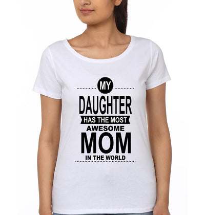 My Mother Has The Most awesome Kid In The World & My Daughter Has The Most awesome Mom In The World Mother and Daughter Matching T-Shirt- FunkyTeesClub