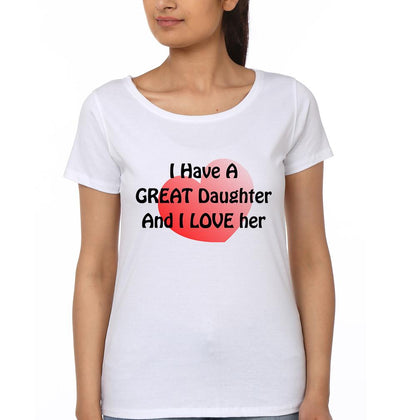 I Have A Great Mom And I Love Her I Have A Great Daughter And I Love Her Mother and Daughter Matching T-Shirt- FunkyTeesClub