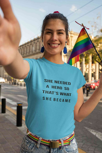 She Needed A Hero Thats What She Became Women Half Sleeves T-shirt- FunkyTeesClub