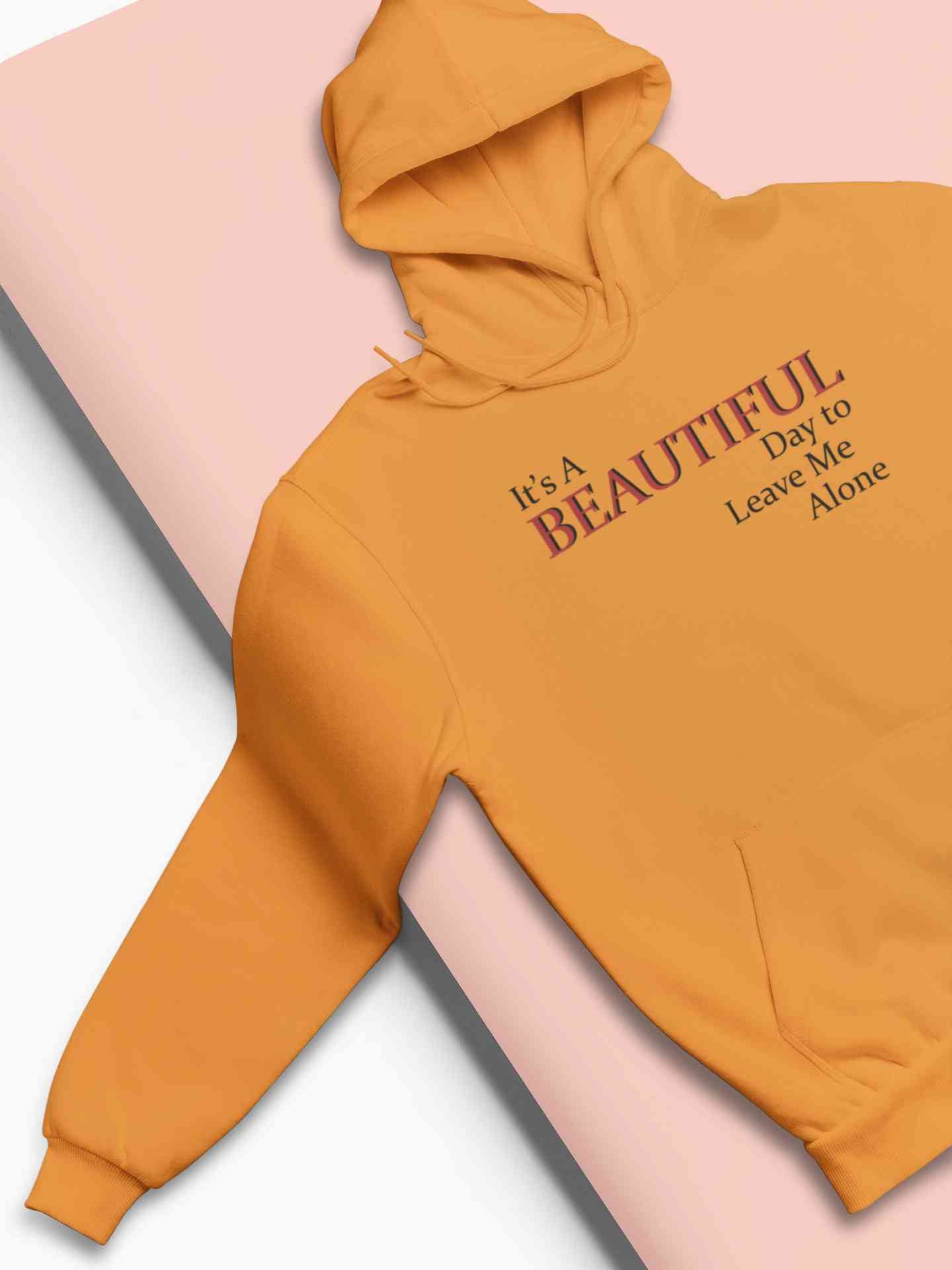 It Is A Beautiful Day To Leave Me Alone Men Hoodies-FunkyTeesClub