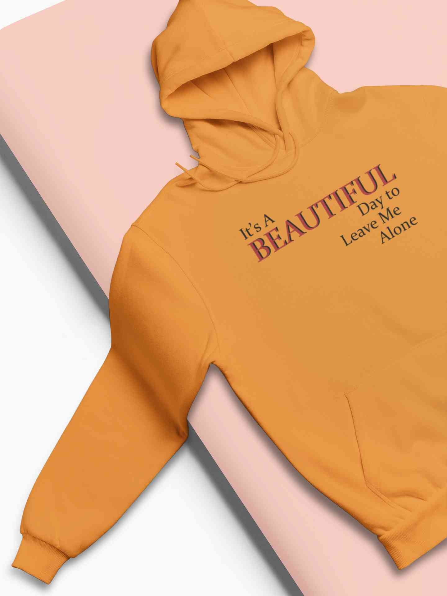 It Is A Beautiful Day To Leave Me Alone Hoodies for Women-FunkyTeesClub