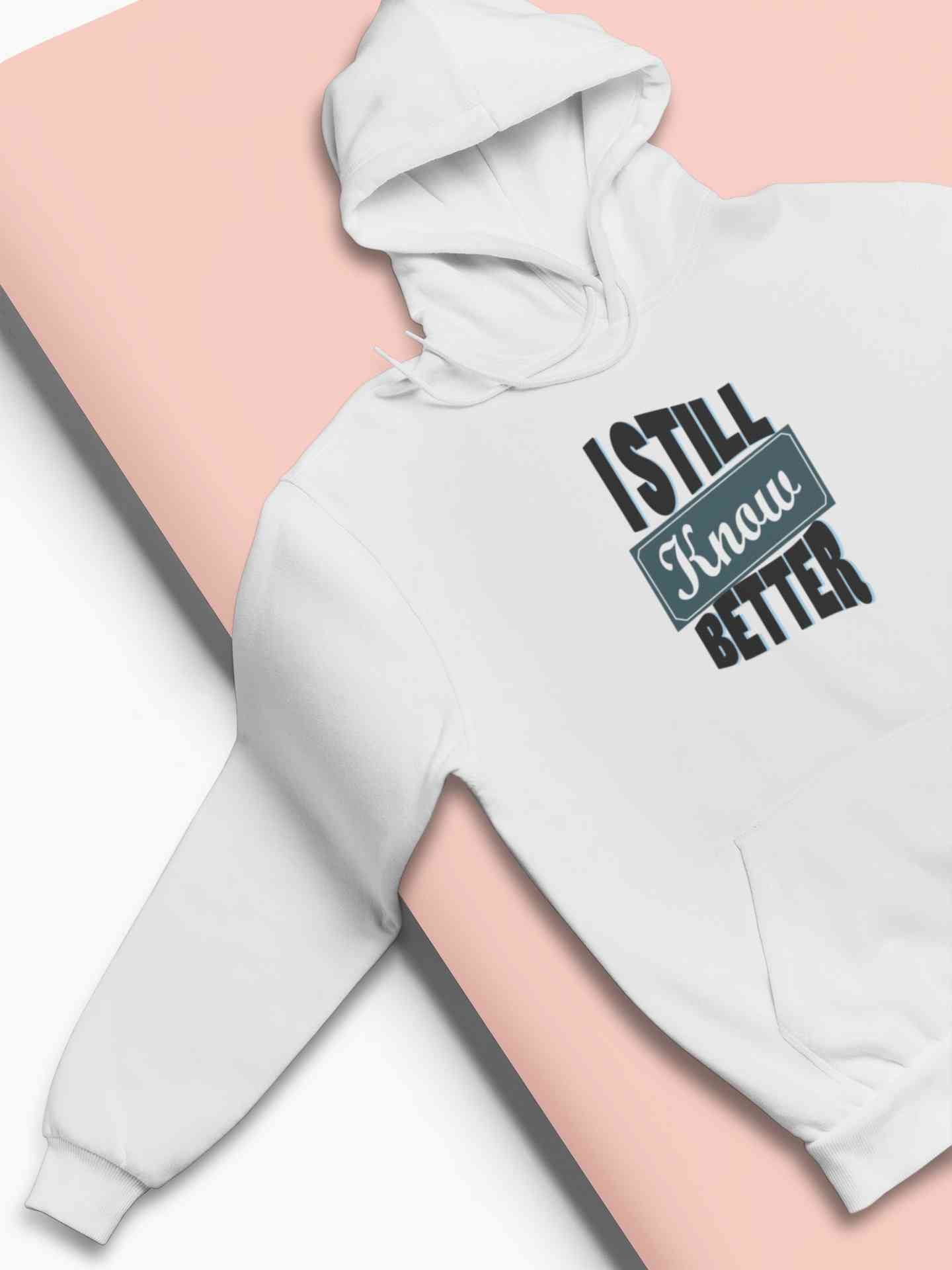 Still Know Better Hoodies for Women-FunkyTeesClub