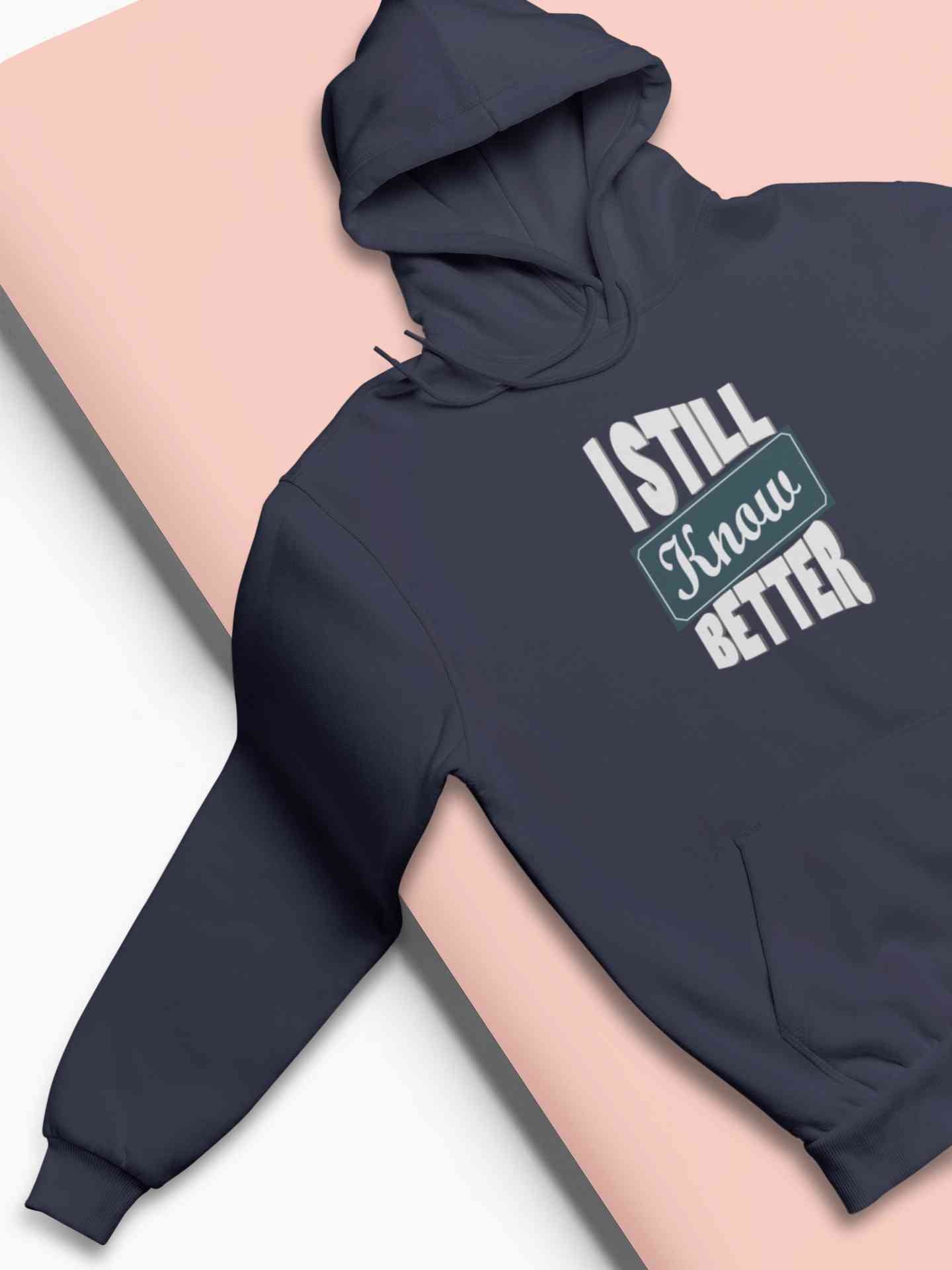 Still Know Better Men Hoodies-FunkyTeesClub