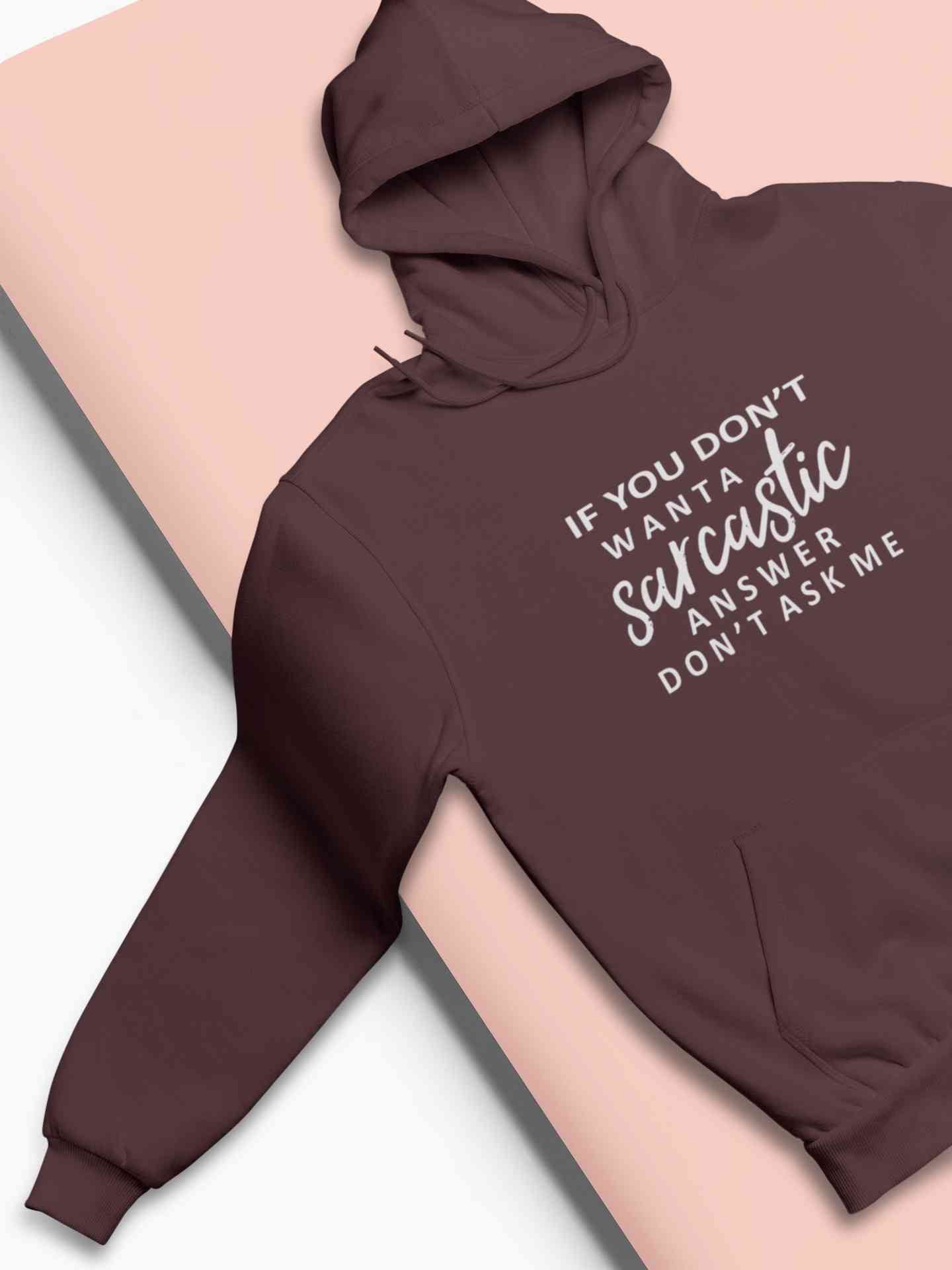 If You Do Not Sarcastic Answer Typography Hoodies for Women-FunkyTeesClub