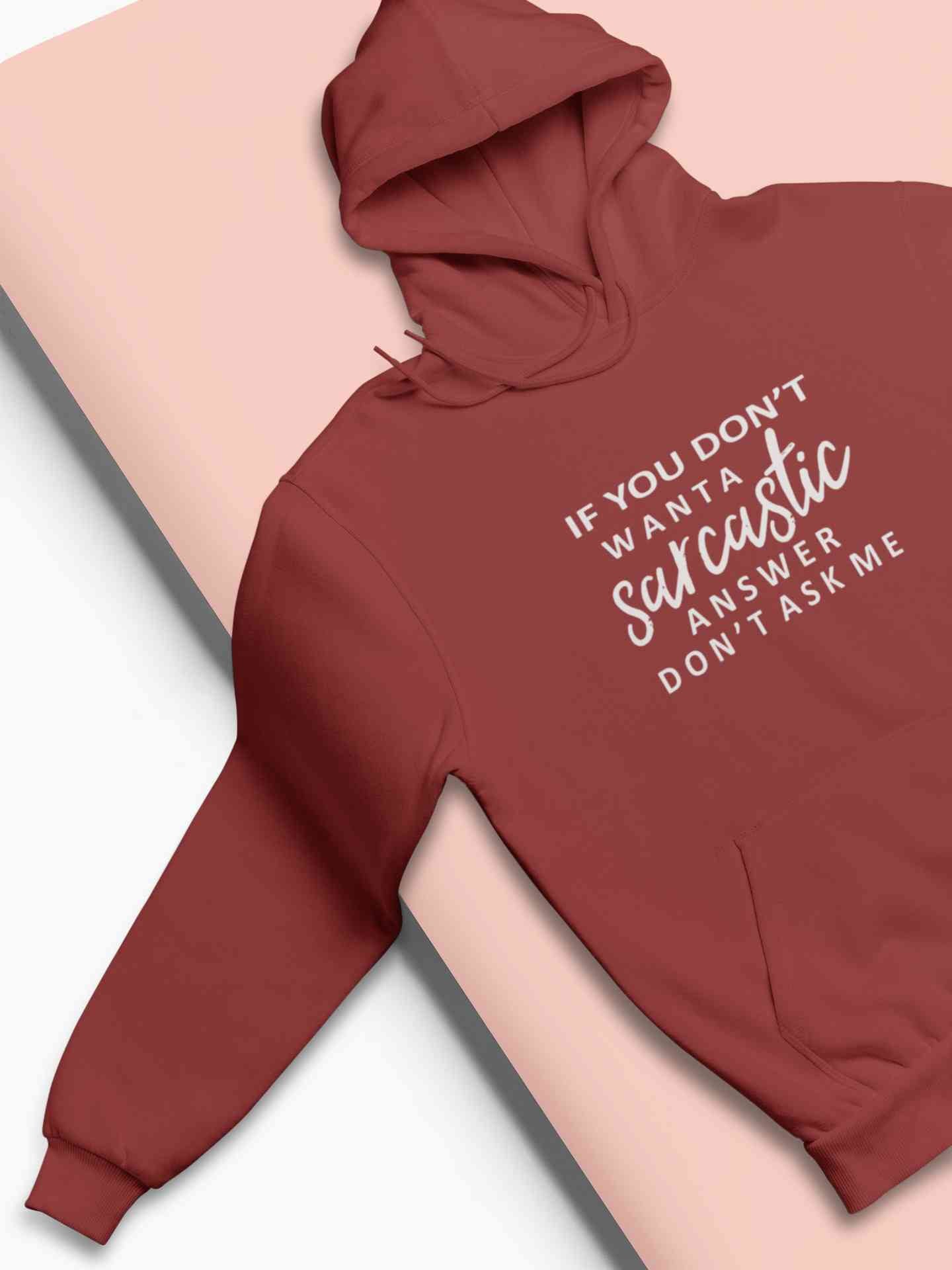 If You Do Not Sarcastic Answer Typography Hoodies for Women-FunkyTeesClub