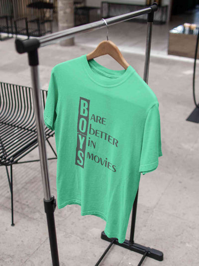 Boys Are Better In Movies Typography Mens Half Sleeves T-shirt- FunkyTeesClub