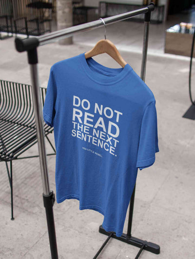 Do Not Read The Next Sentence Typography Women Half Sleeves T-shirt- FunkyTeesClub