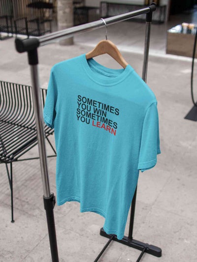 Sometimes You Win Women Half Sleeves T-shirt- FunkyTeesClub