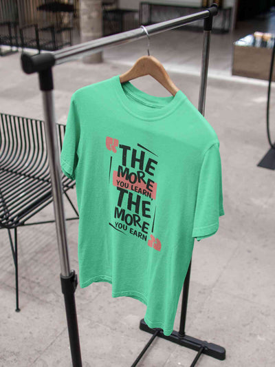 The More You Learn The More You Earn Typography Mens Half Sleeves T-shirt- FunkyTeesClub