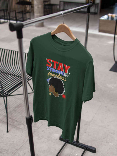 Stay Strong And Fearless Typography Women Half Sleeves T-shirt- FunkyTeesClub
