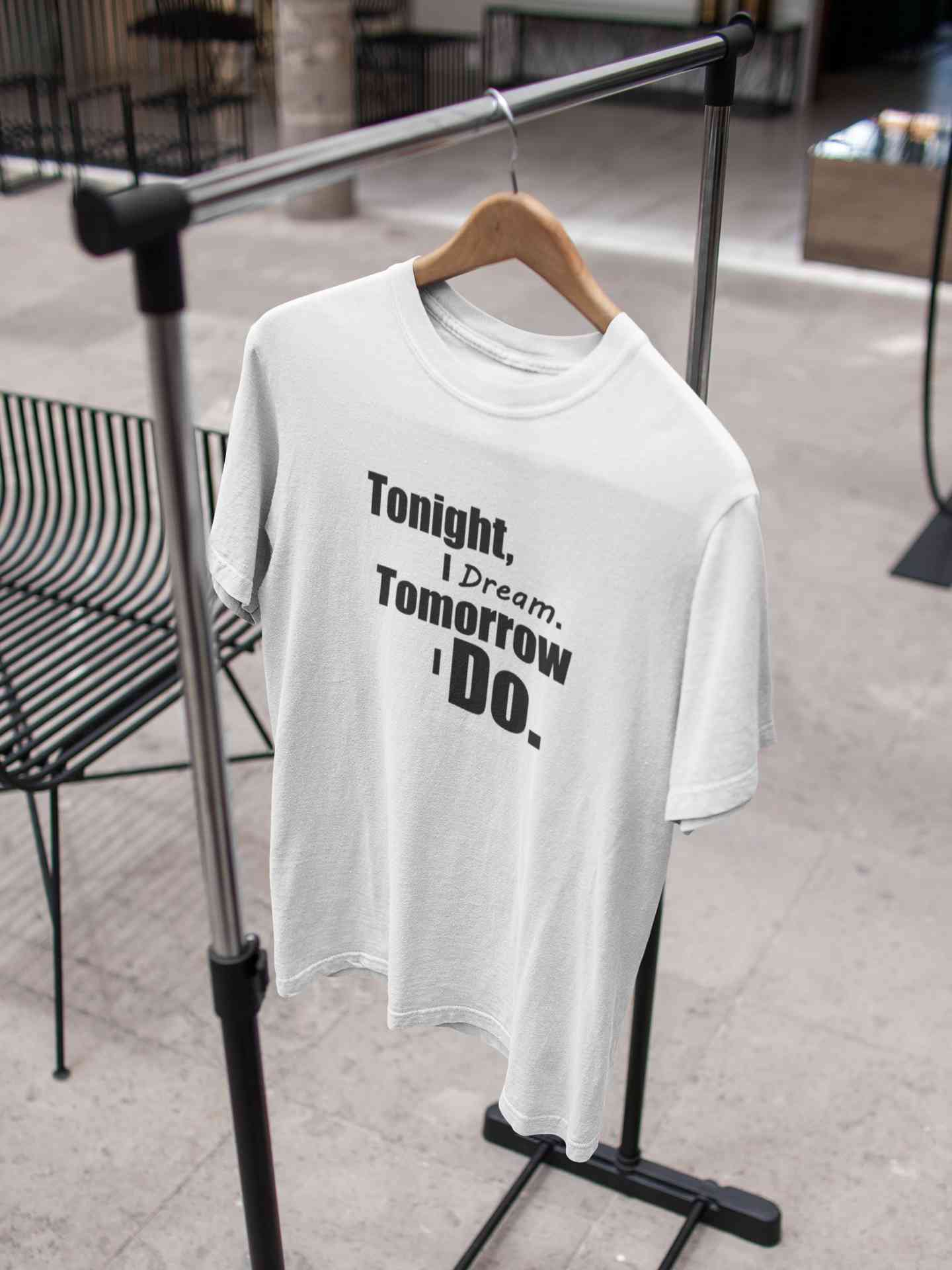 Tonight I Dream Tomorrow I Do Typography Mens Half Sleeves T-shirt- FunkyTeesClub