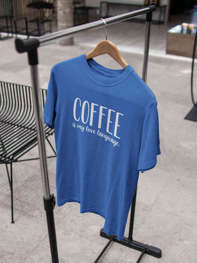 Coffee Is My Love Language Mens Half Sleeves T-shirt- FunkyTeesClub