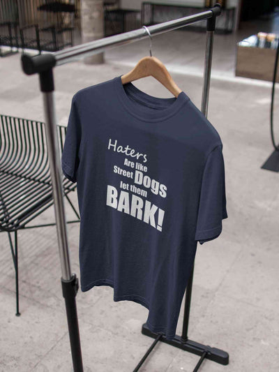 Haters Are Like Street Dogs Let Them Bark Typography Women Half Sleeves T-shirt- FunkyTeesClub
