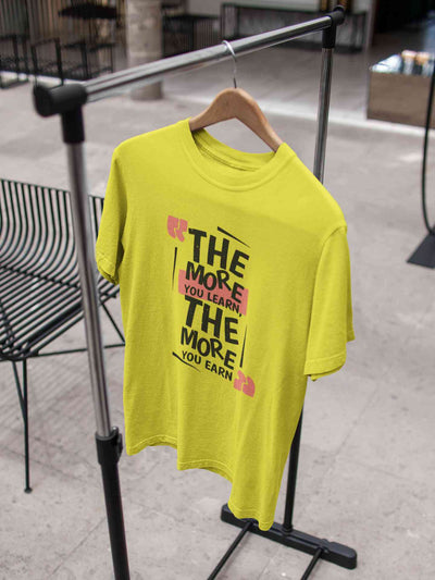 The More You Learn The More You Earn Typography Mens Half Sleeves T-shirt- FunkyTeesClub