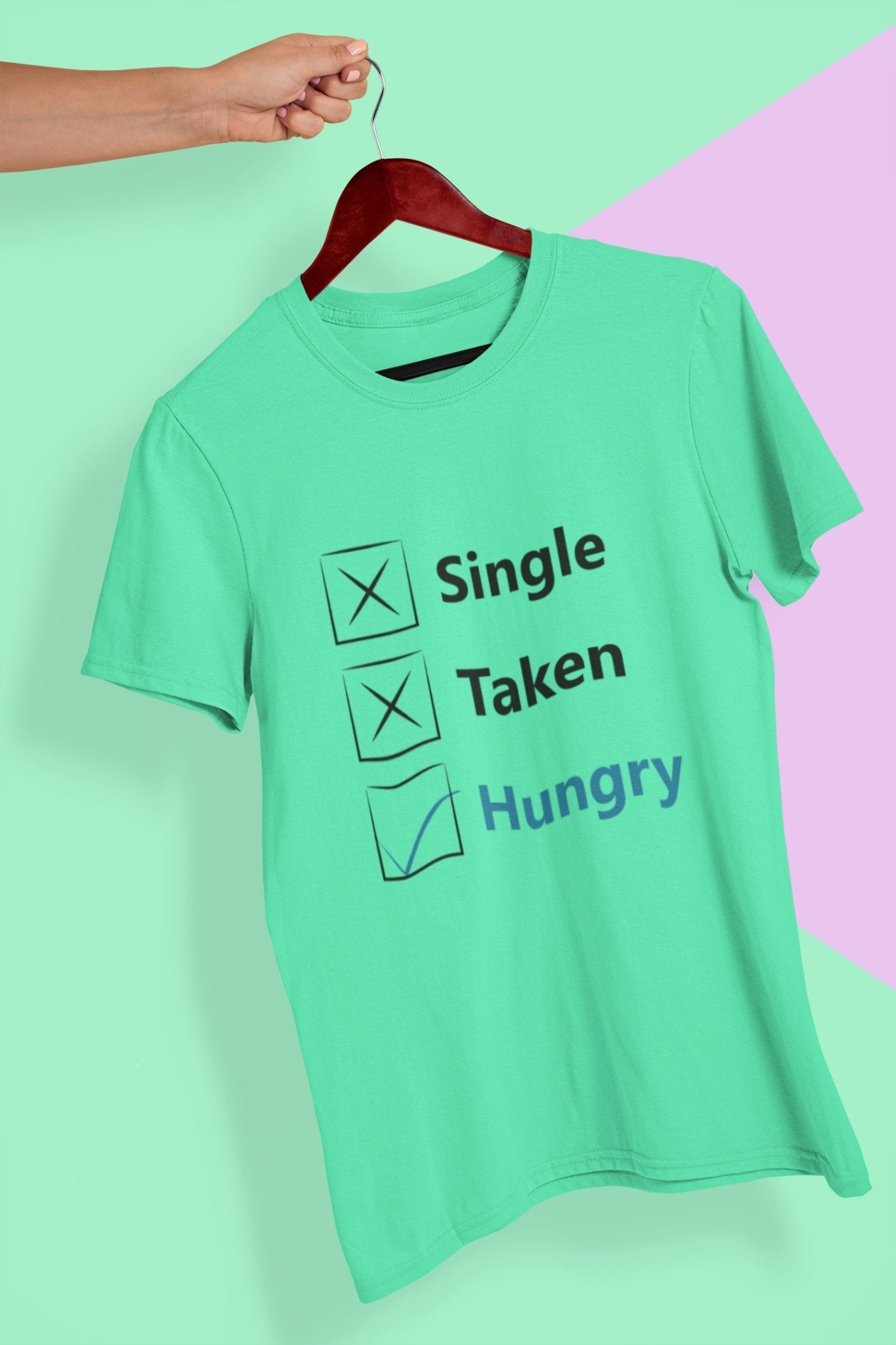 Single Taken Hungry Foodie Mens Half Sleeves T-shirt- FunkyTeesClub - Funky Tees Club