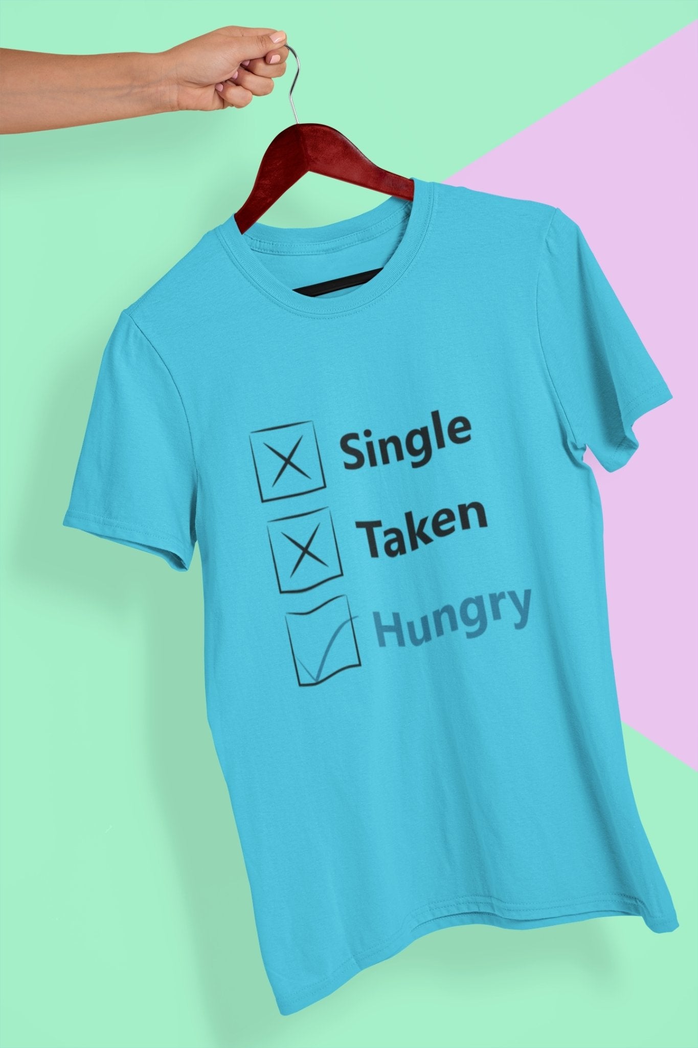 Single Taken Hungry Foodie Mens Half Sleeves T-shirt- FunkyTeesClub - Funky Tees Club
