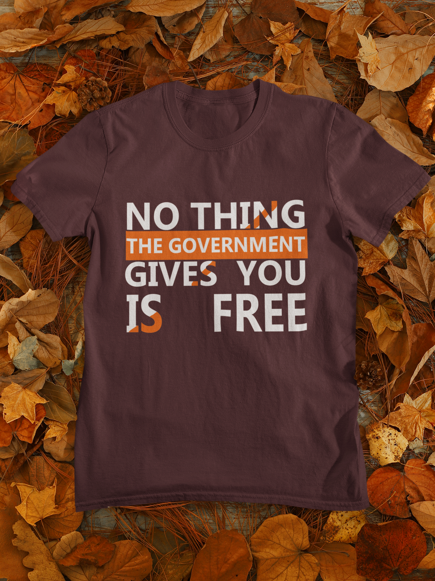 Nothing The Government Gives You Is Free Anti Government Mens Half Sleeves T-shirt- FunkyTeesClub