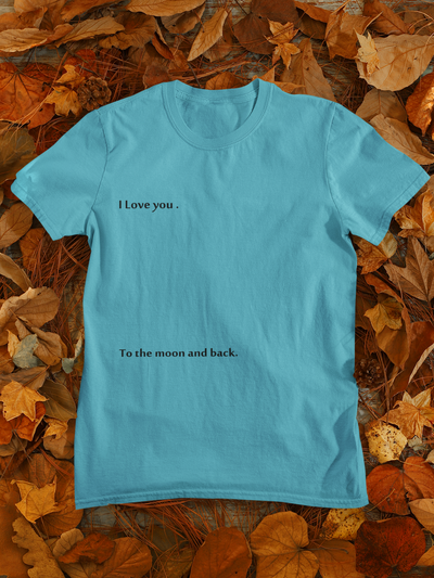 I Love You To The Moon And Back Mens Half Sleeves T-shirt- FunkyTeesClub