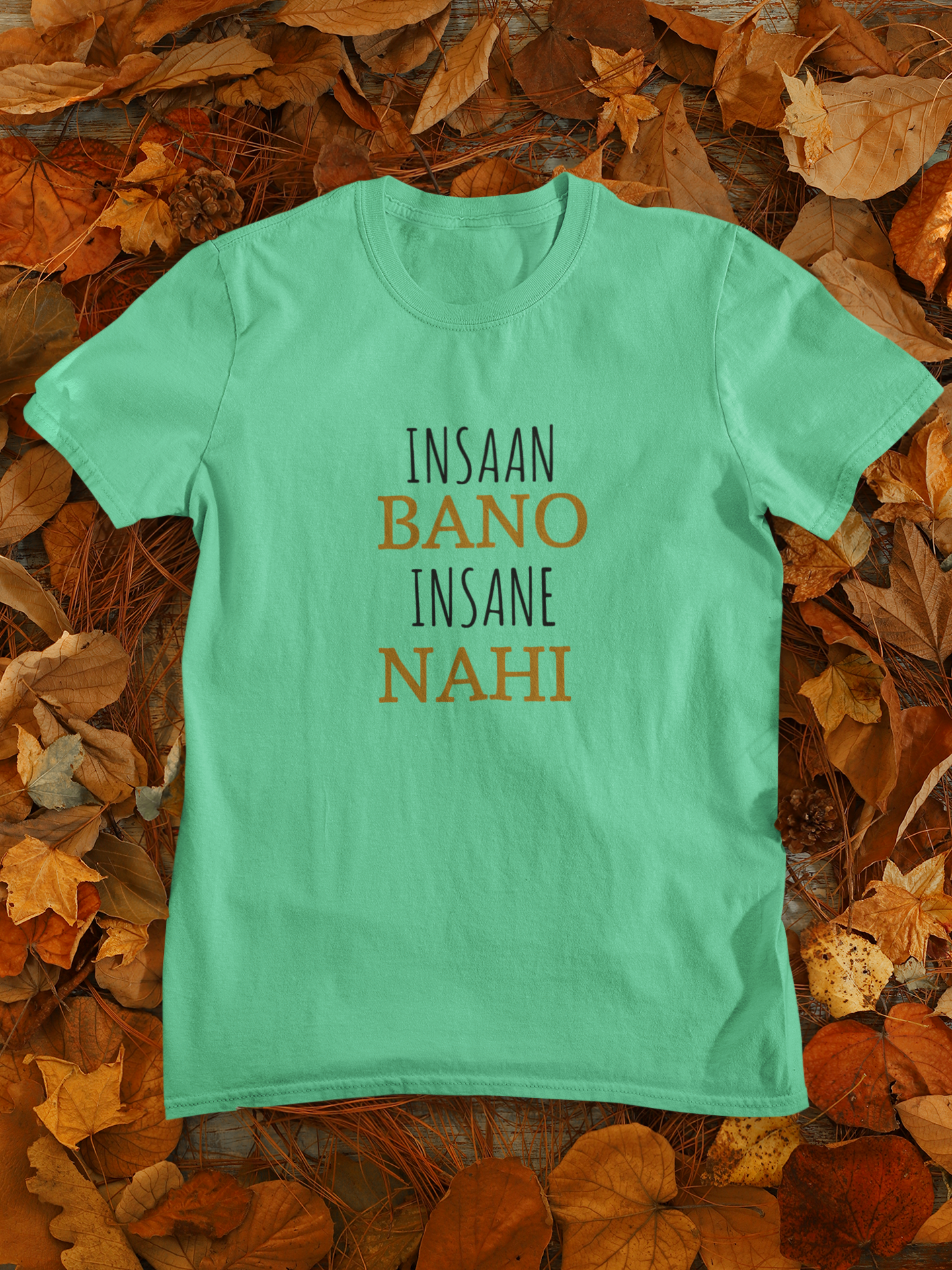 Insaan Bano Insane Nahi Mens Half Sleeves T-shirt- FunkyTeesClub