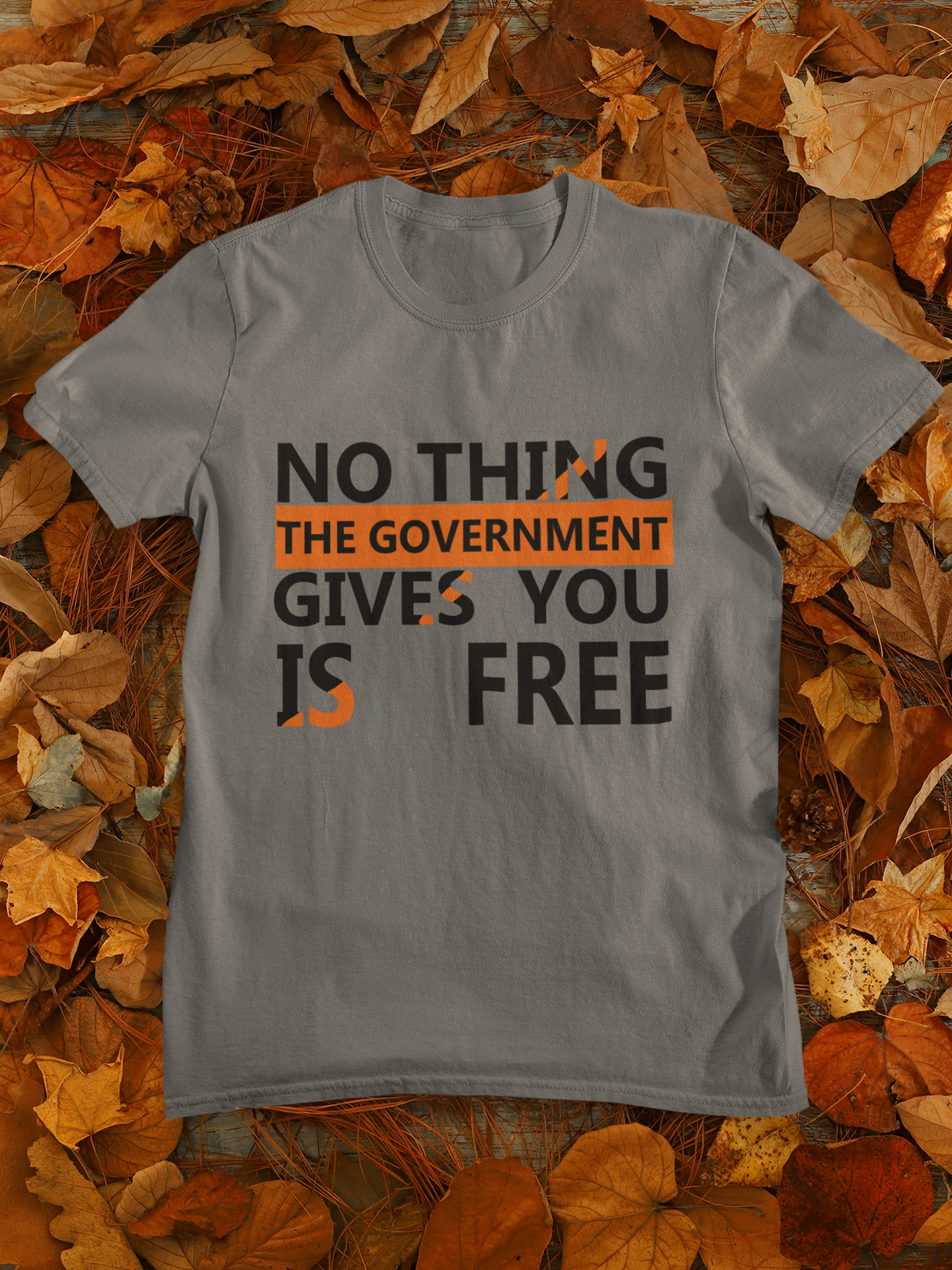 Nothing The Government Gives You Is Free Anti Government Mens Half Sleeves T-shirt- FunkyTeesClub