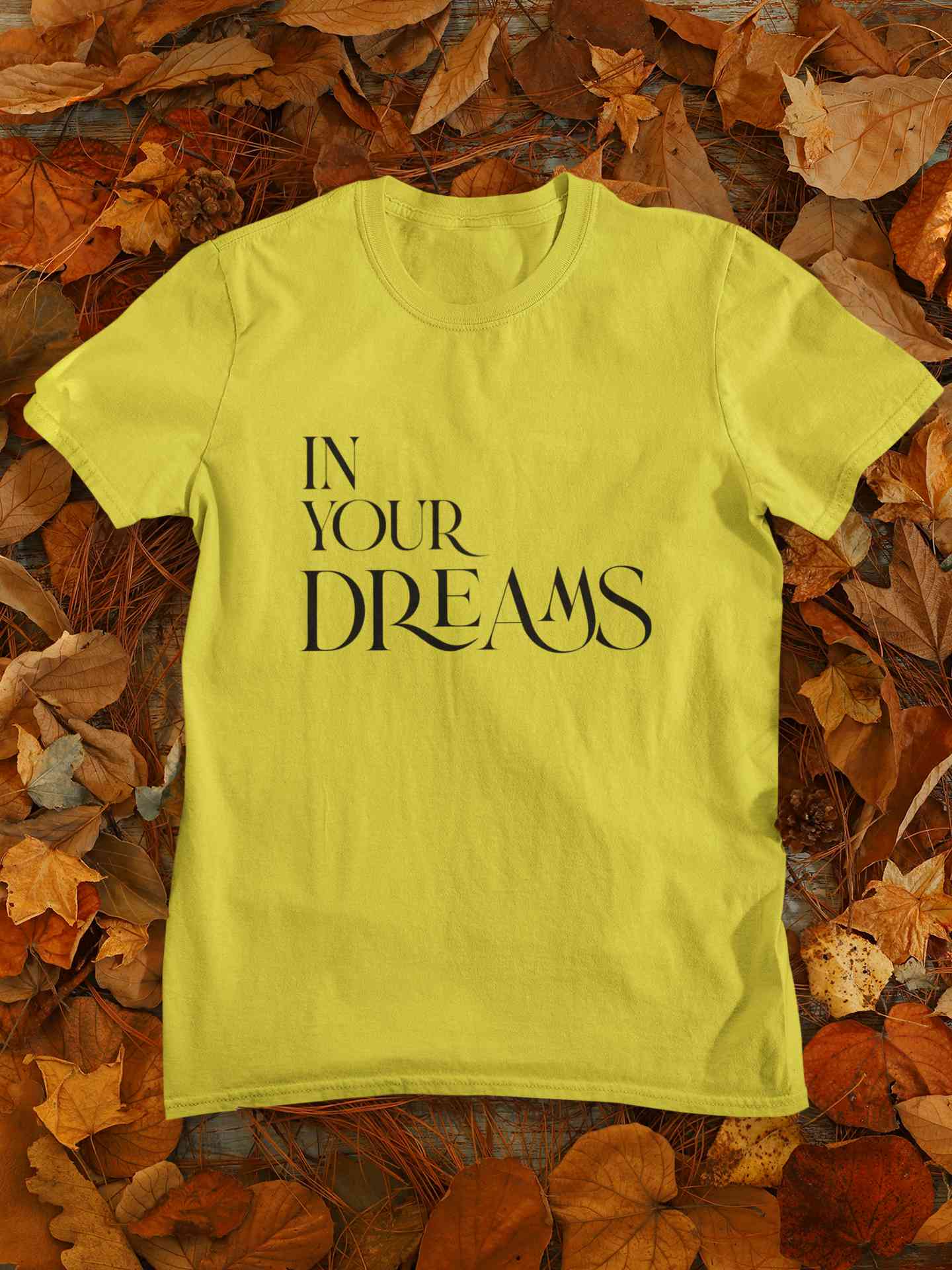 In Your Dreams Typography Mens Half Sleeves T-shirt- FunkyTeesClub